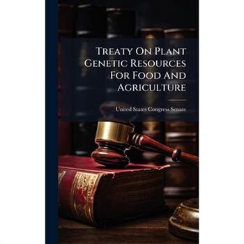 Treaty On Plant Genetic Resources For Food And Agriculture