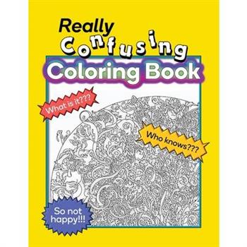 Really Confusing Coloring Book
