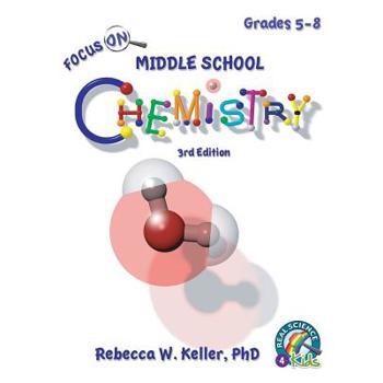 Focus On Middle School Chemistry Student Textbook 3rd Edition