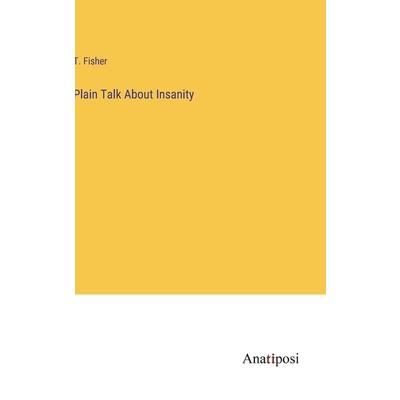 Plain Talk About Insanity