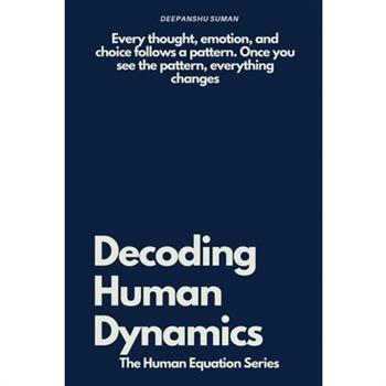Decoding Human Dynamics