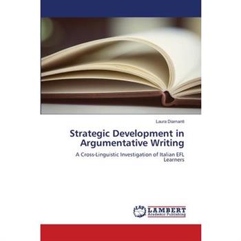 Strategic Development in Argumentative Writing