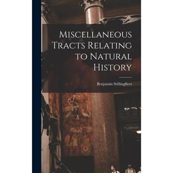 Miscellaneous Tracts Relating to Natural History