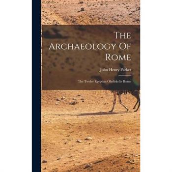 The Archaeology Of Rome