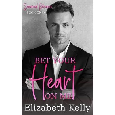 Bet Your Heart on Me