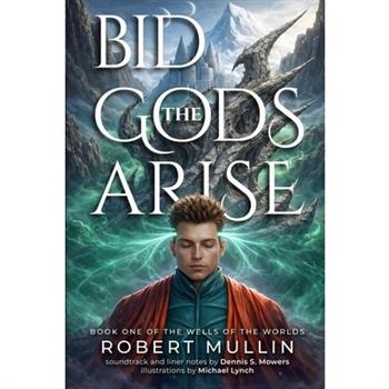 Bid the Gods Arise