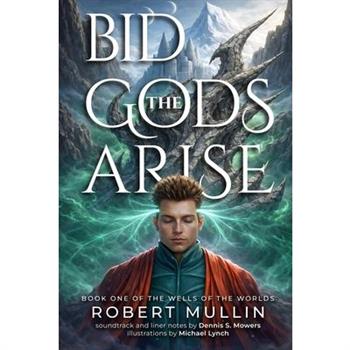 Bid the Gods Arise