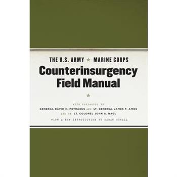 The U.S. Army/Marine Corps Counterinsurgency Field Manual