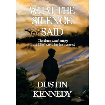 What the Silence Said