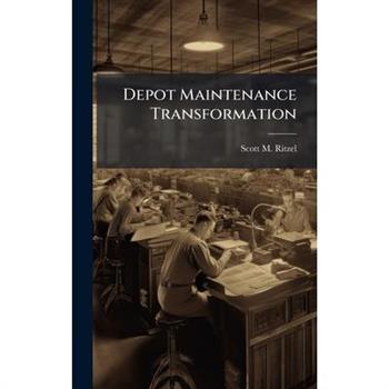 Depot Maintenance Transformation