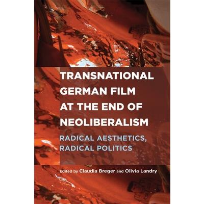 Transnational German Film at the End of Neoliberalism
