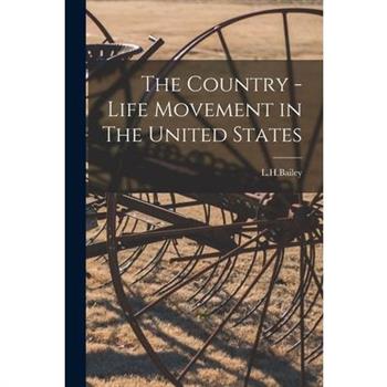The Country - Life Movement in The United States