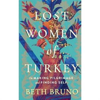 Lost Women of Turkey