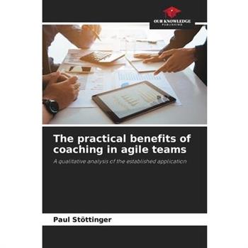 The practical benefits of coaching in agile teams