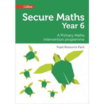 Secure Maths - Secure Year 6 Maths Pupil Resource Pack