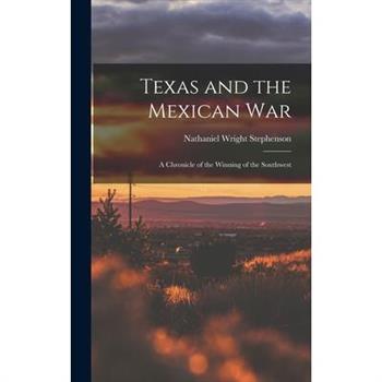 Texas and the Mexican War