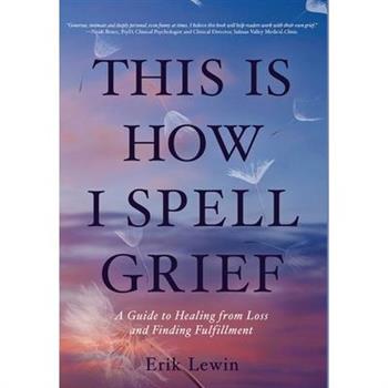 This Is How I Spell Grief