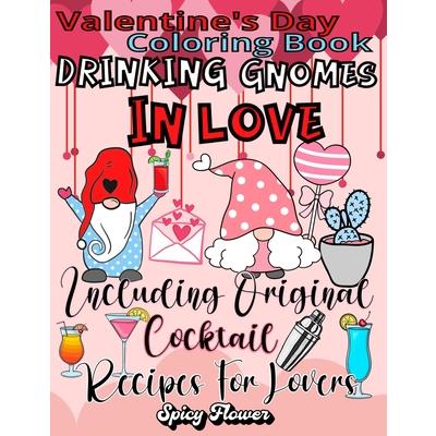 Valentine's Day Coloring Book Including Original Cocktail Recipes For Lovers