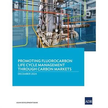 Promoting Fluorocarbon Life Cycle Management Through Carbon Markets