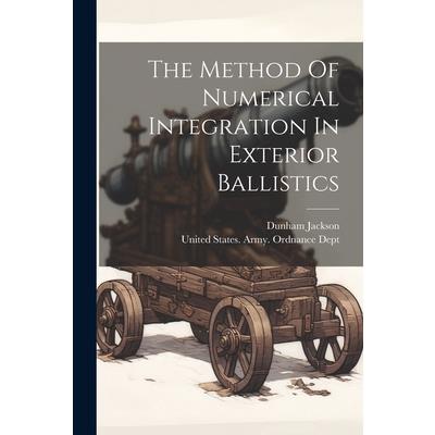 The Method Of Numerical Integration In Exterior Ballistics