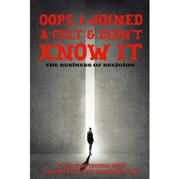 Oops, I Joined a Cult and Didn't Know It