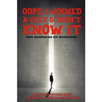 Oops, I Joined a Cult and Didn't Know It