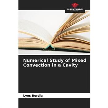Numerical Study of Mixed Convection in a Cavity