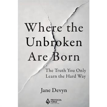 Where the Unbroken Are Born