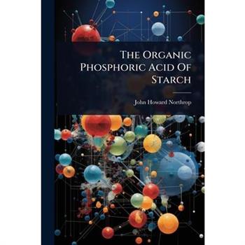 The Organic Phosphoric Acid Of Starch