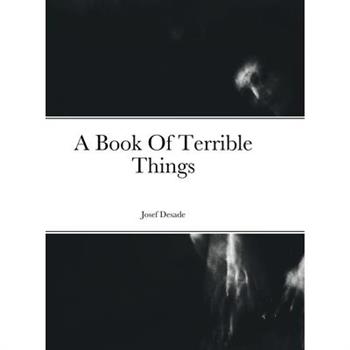A Book Of Terrible Things