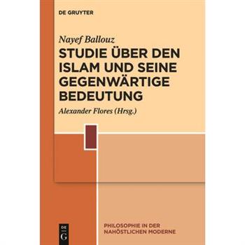 Studie 羹ber den Islam und seine gegenw瓣rtige Bedeutung