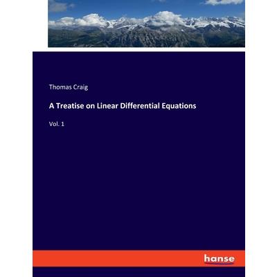 A Treatise on Linear Differential Equations