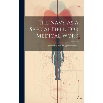 The Navy As A Special Field For Medical Work
