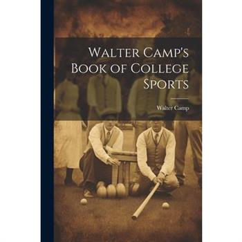 Walter Camp's Book of College Sports