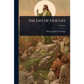 The Life Of Our Life