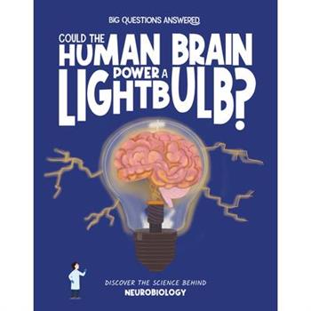 Could the Human Brain Power a Light Bulb?
