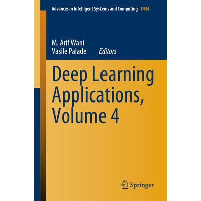 Deep Learning Applications, Volume 4