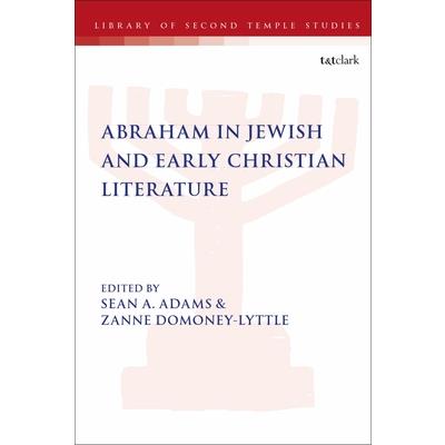 Abraham in Jewish and Early Christian Literature