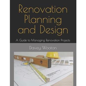 Renovation Planning and Design