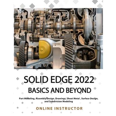Solid Edge 2022 Basics and Beyond (Colored)