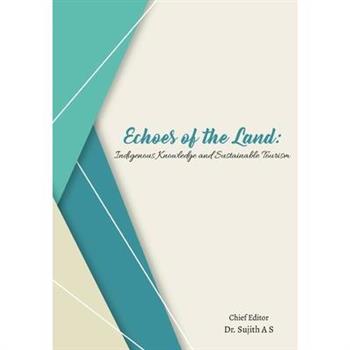 Echoes of the Land - Indigenous Knowledge and Sustainable Tourism