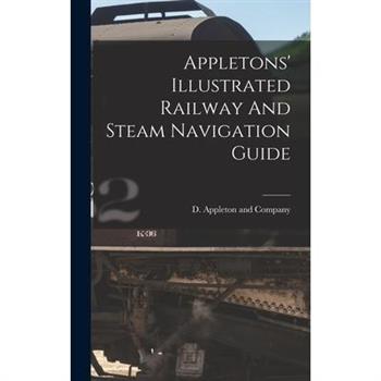 Appletons’ Illustrated Railway And Steam Navigation Guide