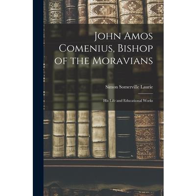 John Amos Comenius, Bishop of the Moravians