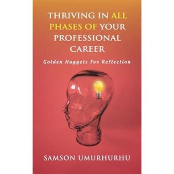 Thriving in All Phases of Your Professional Career