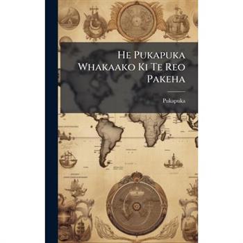 He Pukapuka Whakaako Ki Te Reo Pakeha