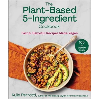 The Plant-Based 5-Ingredient Cookbook