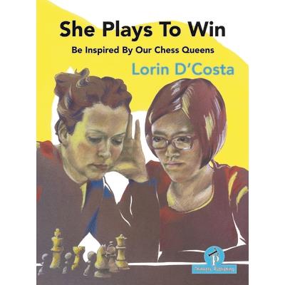 She Plays to Win - Be Inspired by Our Chess Queens