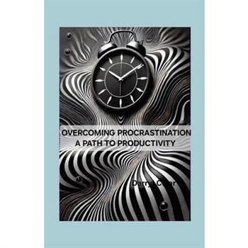 Overcoming Procrastination