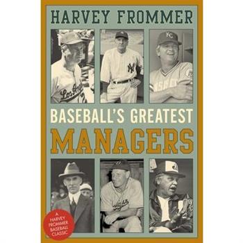 Baseball's Greatest Managers