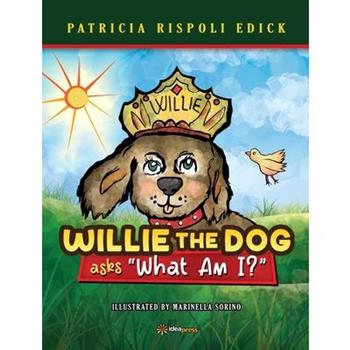 Willie the Dog asks ”What Am I?”